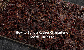 How to Build a Kosher Charcuterie Board Like a Pro